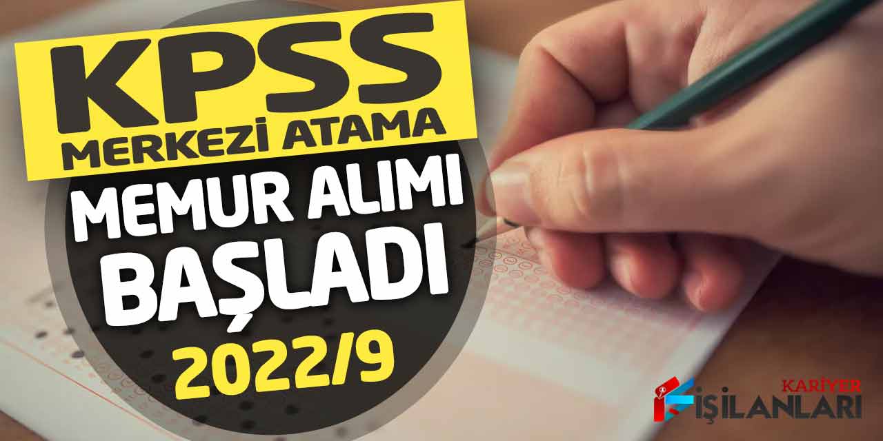 - KPSS Merkezi Atama Memur Alımı Başladı! 2022/9 ÇSB - 207 Kadro
