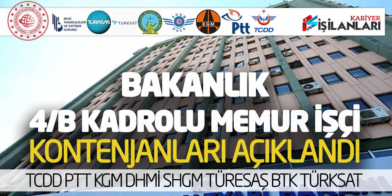 - Bakanlık Sözleşmeli Kadrolu İşçi Kontenjanları Açıklandı! TCDD PTT KGM DHMİ SHGM