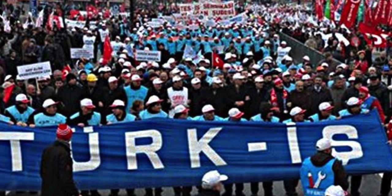 Türk-İş, torba yasaya karşı 81 vilayette sokağa çıkma kararı aldı
